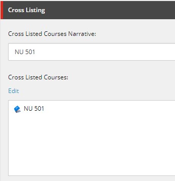 A Cross Listing section showing a Cross Listed Courses Narrative field containing ‘NU 501,’ along with a Cross Listed Courses list displaying one linked course labeled NU 501 and an Edit option.”