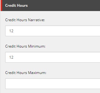 A Credit Hours section showing fields for entering credit hour details, including a Credit Hours Narrative set to 12, a Credit Hours Minimum set to 12, and a blank Credit Hours Maximum field.