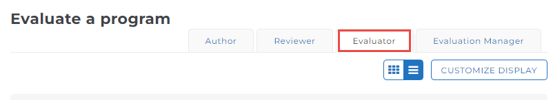 An Evaluate a Program page showing navigation tabs for Author, Reviewer, Evaluator, and Evaluation Manager, with the Evaluator tab highlighted and options to switch between grid and list views along with a Customize Display button.