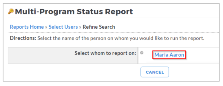 The Multi‑Program Status Report section showing breadcrumb links Reports Home, Select Users, and Refine Search. Directions text appearing above a row labeled 'Select whom to report on' with a selectable name highlighted. A Cancel button appears below.