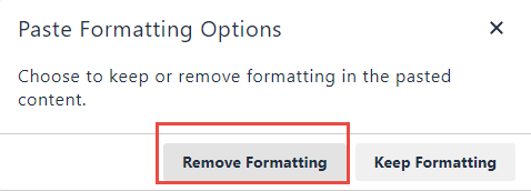 The Paste Formatting Options dialog showing message about keeping or removing formatting. Two buttons appear below: Remove Formatting and Keep Formatting. Remove Formatting button is highlighted.
