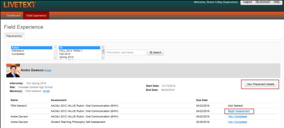 The Field Experience page in LiveText with filtering options for status, term, and name search. Andre Dawson's record listed with internship details, site, mentor information, and start and end dates. A table of assessments appears below with names, assessment titles, due dates, and action links such as Begin Assessment and View Completed. A View Placement Details button is on the right.
