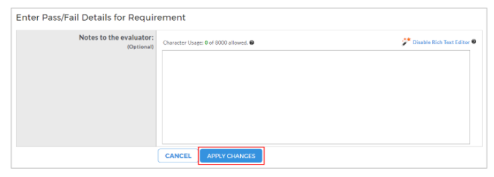 An Enter Pass/Fail Details for Requirement page showing an optional notes field for evaluators and a large text entry area, with a highlighted Apply Changes button and a Cancel option.