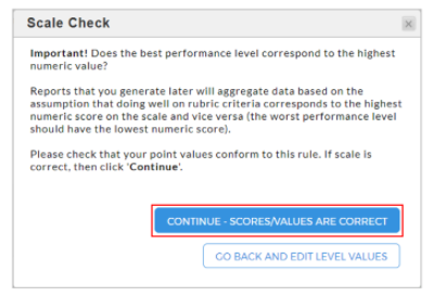 A Scale Check window showing a message reminding the user to confirm that the highest performance level corresponds to the highest numeric value, with a highlighted Continue – Scores/Values Are Correct button and an option to go back and edit level values.