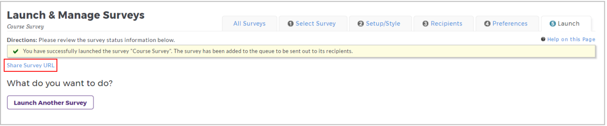 A Launch & Manage Surveys page showing a confirmation message that the survey ‘Course Survey’ has been successfully launched, with a Share Survey URL link highlighted beneath the message and a Launch Another Survey button.
