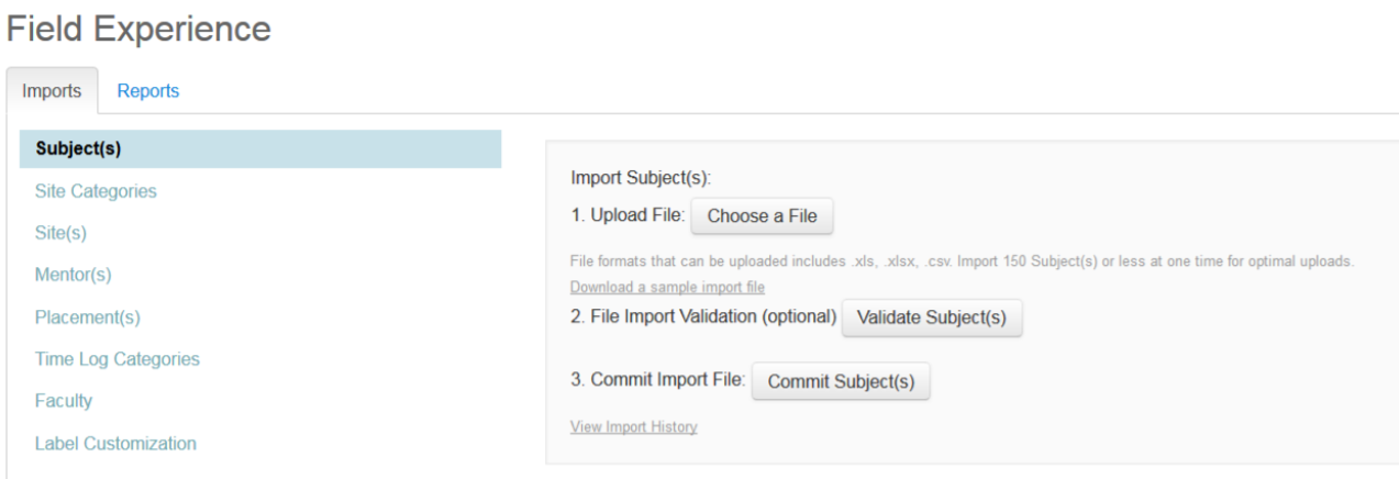 The Field Experience Imports page showing the Subjects tab selected. A three‑step import process listed: Upload File with a Choose a File button, optional File Import Validation with a Validate Subjects button, and Commit Import File with a Commit Subjects button. Links for downloading a sample import file and viewing import history appear beneath the steps.