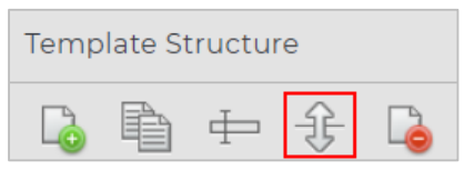 A template structure toolbar showing icons for adding, copying, aligning, moving, and deleting items, with the move item icon highlighted.