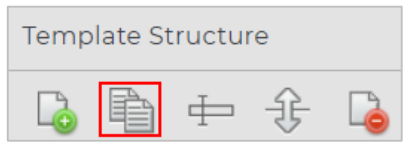 A template structure toolbar showing icons for adding, copying, aligning, moving, and deleting items, with the copy item icon highlighted.