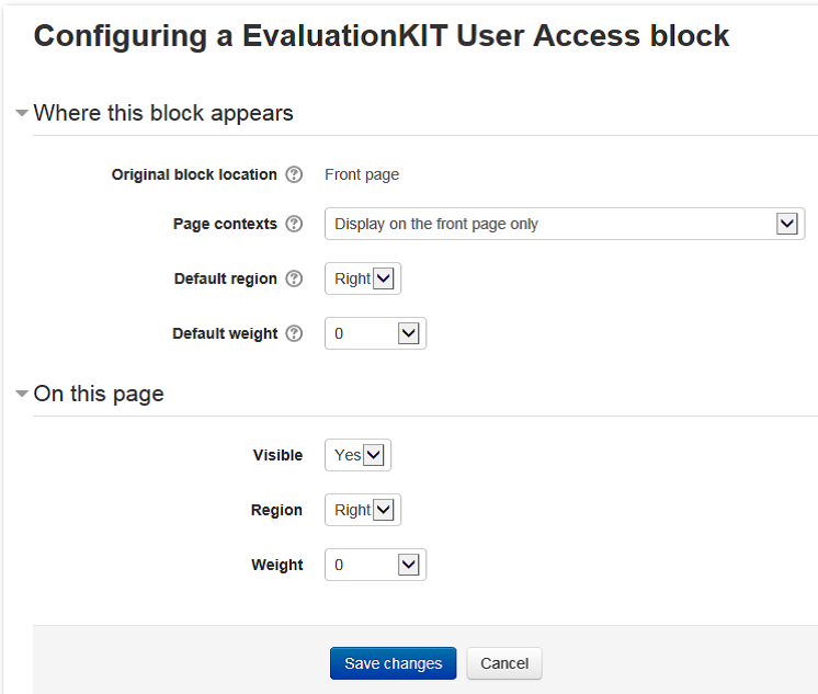 A configuration page for an EvaluationKIT User Access block showing options for where the block appears which includes original block location, page contexts, default region, and default weight and additional settings for visibility, region, and weight on the page, along with Save Changes and Cancel buttons.