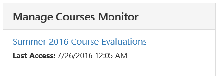 The Manage Courses Monitor widget showing Summer 2016 Course Evaluations with a Last Access date listed.