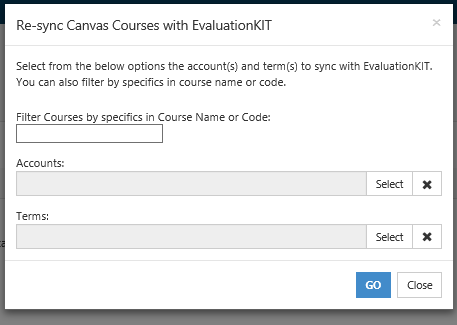 The Re‑sync Canvas Courses with EvaluationKIT dialog showing a filter field for course name or code, account and term selectors with Select and Clear buttons, and Go and Close buttons at the bottom.