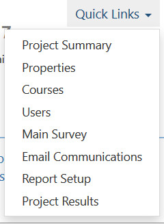 The Quick Links menu showing options for Project Summary, Properties, Courses, Users, Main Survey, Email Communications, Report Setup, and Project Results.