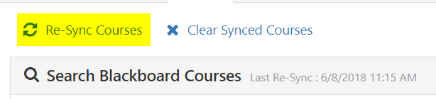 The Blackboard Courses page showing action buttons above the search section. The Re‑Sync Courses button highlighted on the left, with Clear Synced Courses displayed next to it. The section title Search Blackboard Courses appearing below with the last re‑sync timestamp.