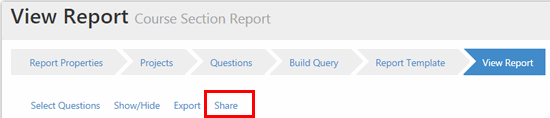 A course section report page showing navigation options for report properties, projects, questions, build query, report template, and view report, with a highlighted Share option in the toolbar.