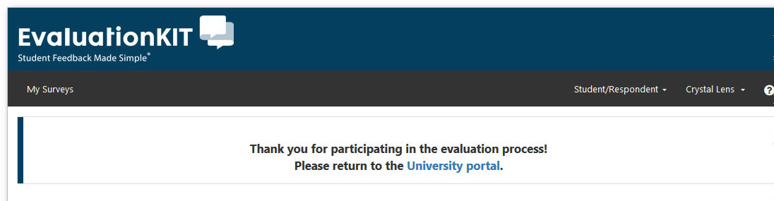 The page header showing EvaluationKIT with navigation tabs My Surveys, Student/Respondent, and Crystal Lens. Center message showing thank‑you text and a link labeled University portal.