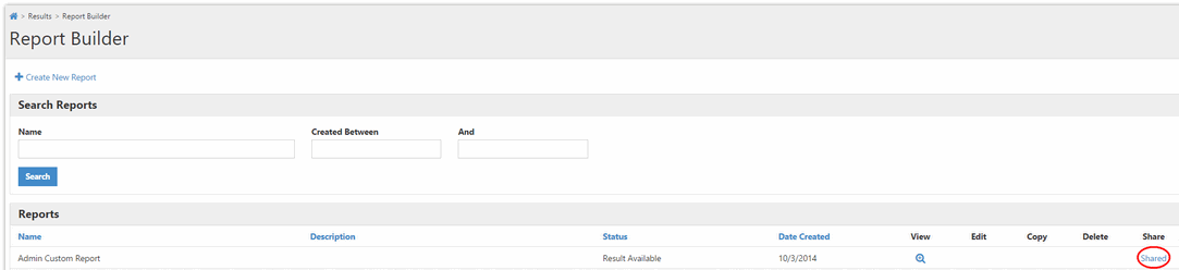 A report builder page showing search fields for report name and creation date range, along with a list of reports displaying name, description, status, date created, and action options, with a highlighted Shared label.