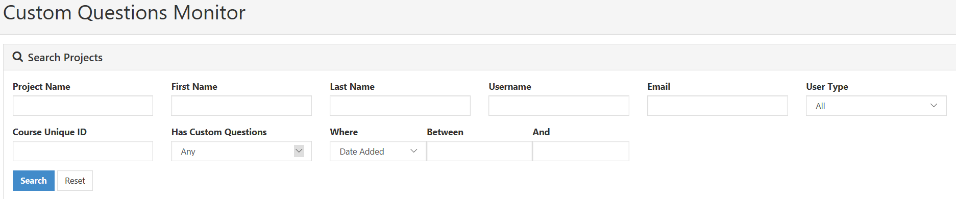 A custom questions monitor page showing search fields for project name, first name, last name, username, email, user type, course unique ID, custom question status, and date filters, along with Search and Reset buttons.