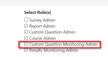 A role selection section showing multiple role options, with Custom Question Monitoring Admin highlighted.