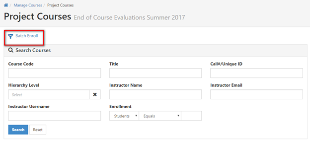 The Project Courses page showing a Batch Enroll button and a Search Courses section with fields for Course Code, Title, Call#/Unique ID, Hierarchy Level, Instructor Name, Instructor Email, Instructor Username, and Enrollment, with Search and Reset buttons.