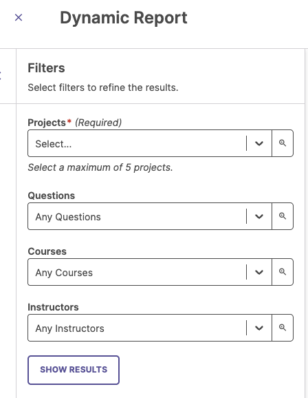 Screenshot of the 'Dynamic Report' page showing filter options with dropdown fields for Projects (required), Questions, Courses, and Instructors, along with a Show Results button.