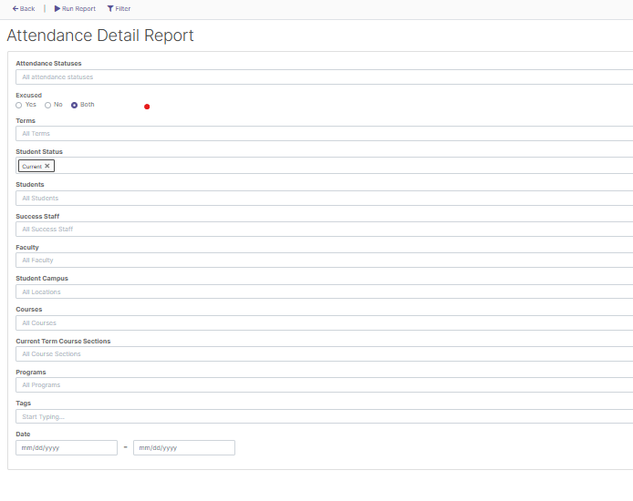 The 'Attendance Detail Report' page showing fields for attendance statuses, excused field set to both, terms, student status set to current, students, success staff, faculty, student campus, courses, current term course sections, programs, tags, and date.