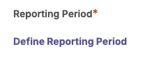 The 'Reporting Period' showing a link to 'Define Reporting Period.'