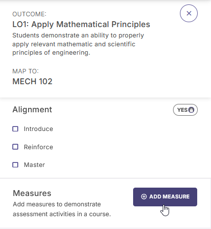 An alignment details panel showing the outcome LO1: Apply Mathematical Principles mapped to MECH 102. Alignment level options include Introduce, Reinforce, and Master. A Measures section provides an Add Measure option