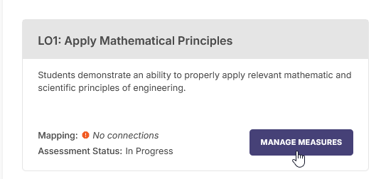 An outcome card for LO1: Apply Mathematical Principles showing the outcome description, a mapping status indicating no connections, and an assessment status marked as In Progress. A Manage Measures option is highlighted