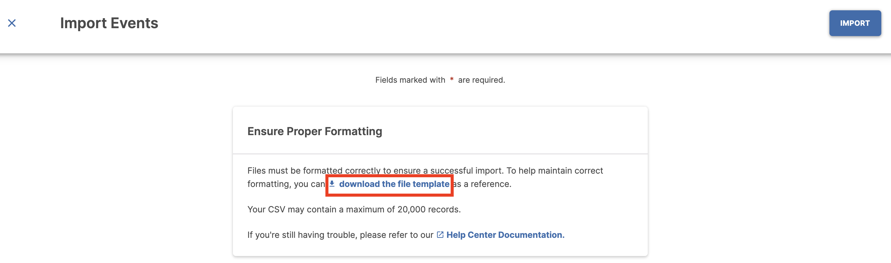 The Import Events page showing the Ensure Proper Formatting section. The sentence containing the link download the file template highlighted.