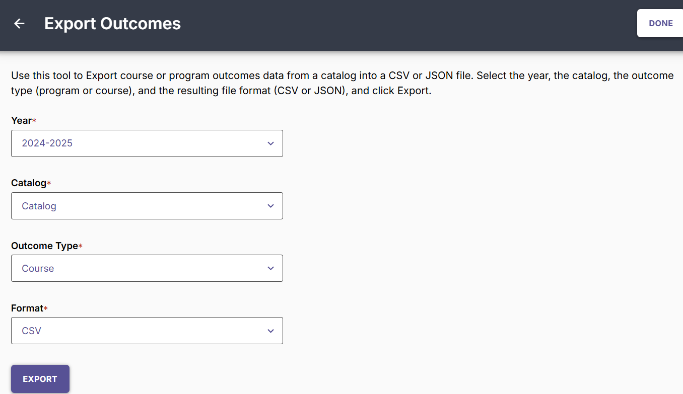 When the tool is launched, you’ll be able to select the catalog year, catalog, outcomes type, and file format.