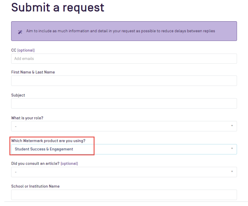 The Submit a request form showing fields for CC, First Name & Last Name, Subject, role selection, the highlighted ‘Which Watermark product are you using?’ field set to Student Success & Engagement, followed by fields for consulting an article and School or Institution Name.