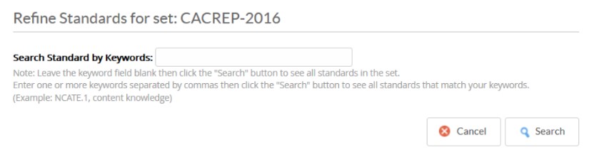 A Refine Standards screen for the CACREP‑2016 standard set showing a keyword search field, instructions for searching standards, and options to cancel or search.