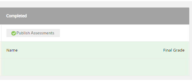 The Completed section showing a Publish Assessments button above Name and Final Grade.