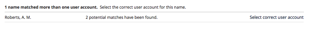 The name‑matching message showing a row for Roberts, A. M. with a note that two potential matches have been found and a link to select the correct user account.