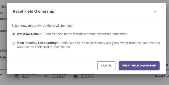 Reset Field Ownership modal displaying options for Workflow Default and Most Recently Used Settings.