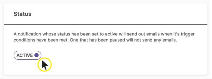 The 'Status' section showing message for active notifications trigger emails, with the active status toggle highlighted.