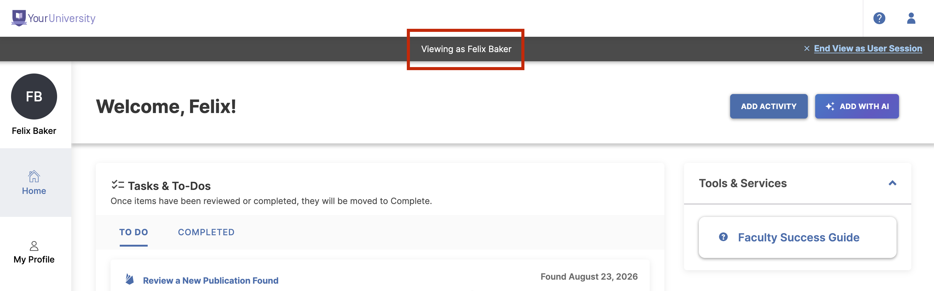 Faculty Success Home page displaying a dark banner at the top that reads "Viewing as Felix Baker" with an "End View as User Session" button on the right.
