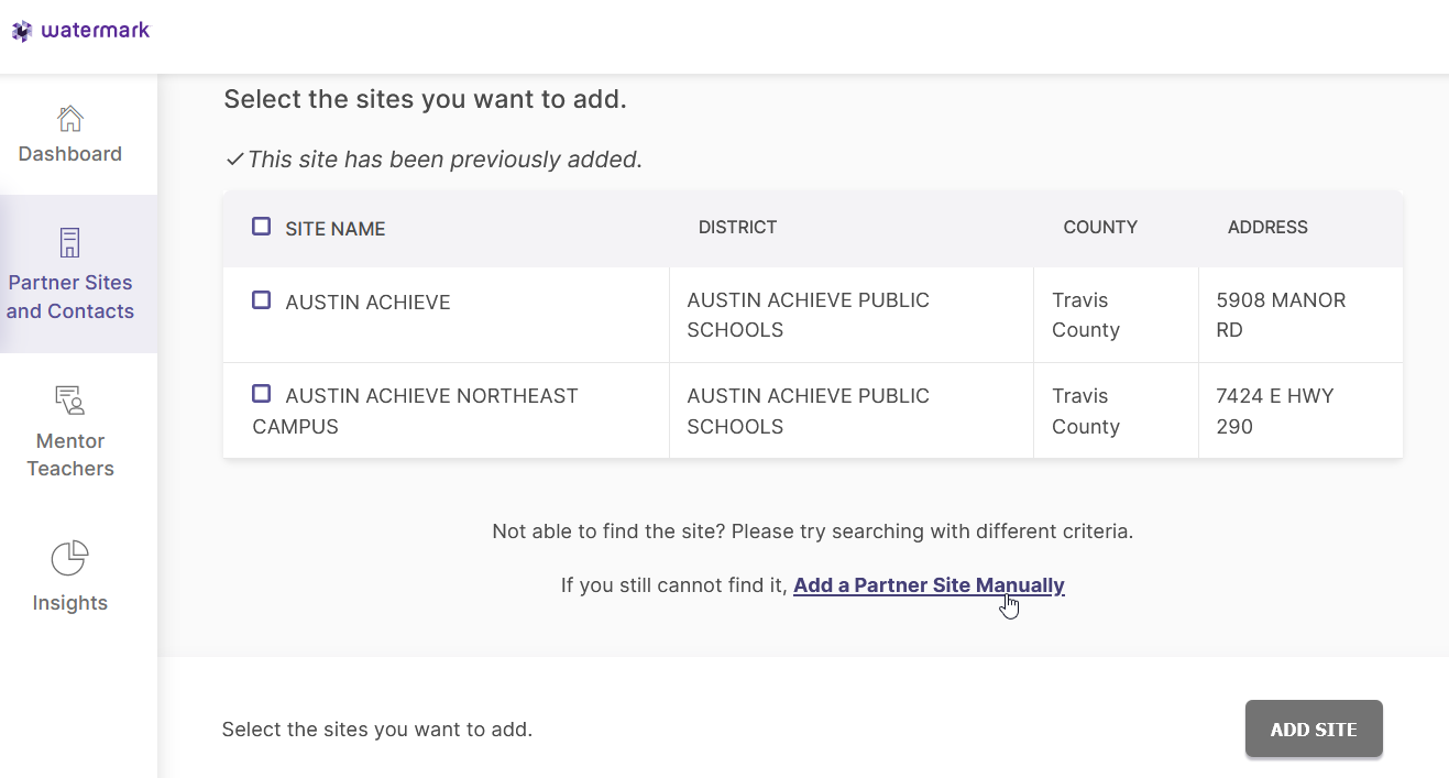 A site‑selection page showing two sites listed with columns for Site Name, District, County, and Address. A note indicates the site has been previously added. A link labeled ‘Add a Partner Site Manually’ appears, along with an Add Site button.