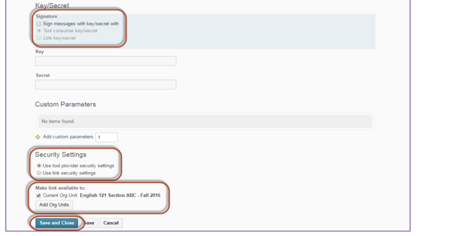 The Key/Secret section showing signature options, fields for Key and Secret, and a Custom Parameters area. Security Settings section showing options for tool provider settings and link security settings, with availability set to the current org unit. Buttons for Save and Close, Save, and Cancel appear at the bottom.