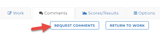 The Comments tab showing buttons for Request Comments and Return to Work with an arrow pointing to the Request Comments button.