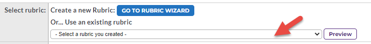 The rubric selection page showing a dropdown for choosing an existing rubric, with an arrow highlighting where the user can open the list.