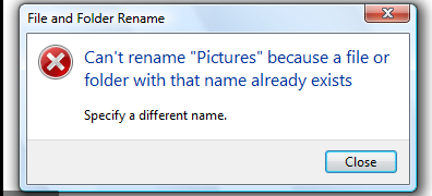 A message prompt titled File and Folder Rename that reads 'Can't rename 'Pictures' because a file or folder with that name already exists' along with a close button.