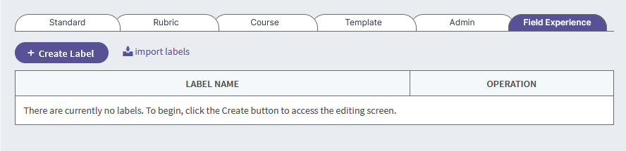 The Field Experience tab showing a Create Label button, an import labels link, and a table listing Label Name and Operation with a message stating there are no labels.