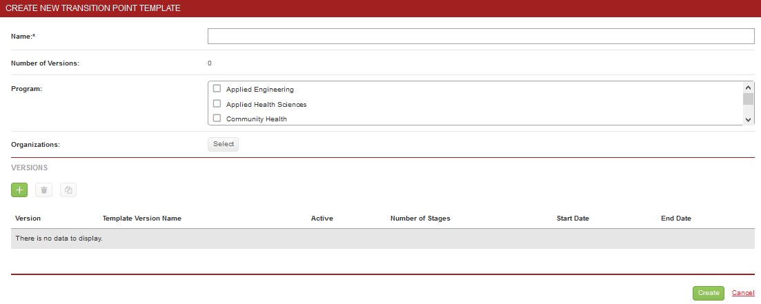 The Create New Transition Point Template page showing fields for Name and Number of Versions. Program section showing list of program checkboxes. Organizations section showing Select button. Versions section showing buttons for Add Version, Edit, and Delete, with table showing no data message. Buttons showing Create and Cancel.