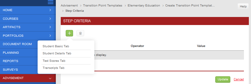 The Step Criteria page showing Steps table with no data message. Add and Delete buttons shown. Menu panel on left expanded. Add button showing dropdown with options for Student Basic Tab, Student Details Tab, Test Scores Tab, and Transcripts Tab. Buttons showing Update and Cancel.