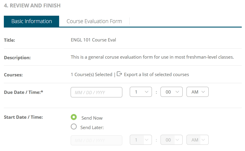 A Review and Finish page showing basic information for a course evaluation, including the title, description, selected courses, fields to enter the due date and time, and options to send the evaluation now or later.