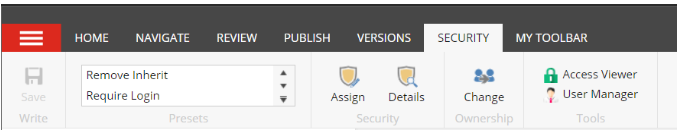 A Security page showing the top toolbar with options for Remove Inherit and Require Login on the left, and security tools on the right including Assign, Details, Change Ownership, Access Viewer, and User Manager.