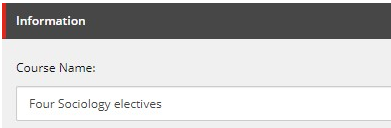 The Information section showing a Course Name field set to Four Sociology electives.