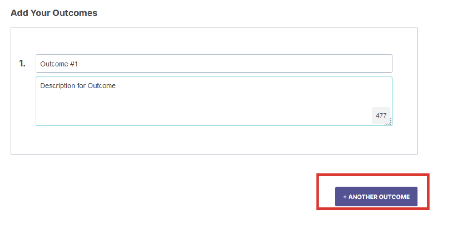An Add Your Outcomes section showing fields to enter an outcome title and a description for the outcome, with a highlighted button labeled ‘Another Outcome’ for adding an additional outcome.