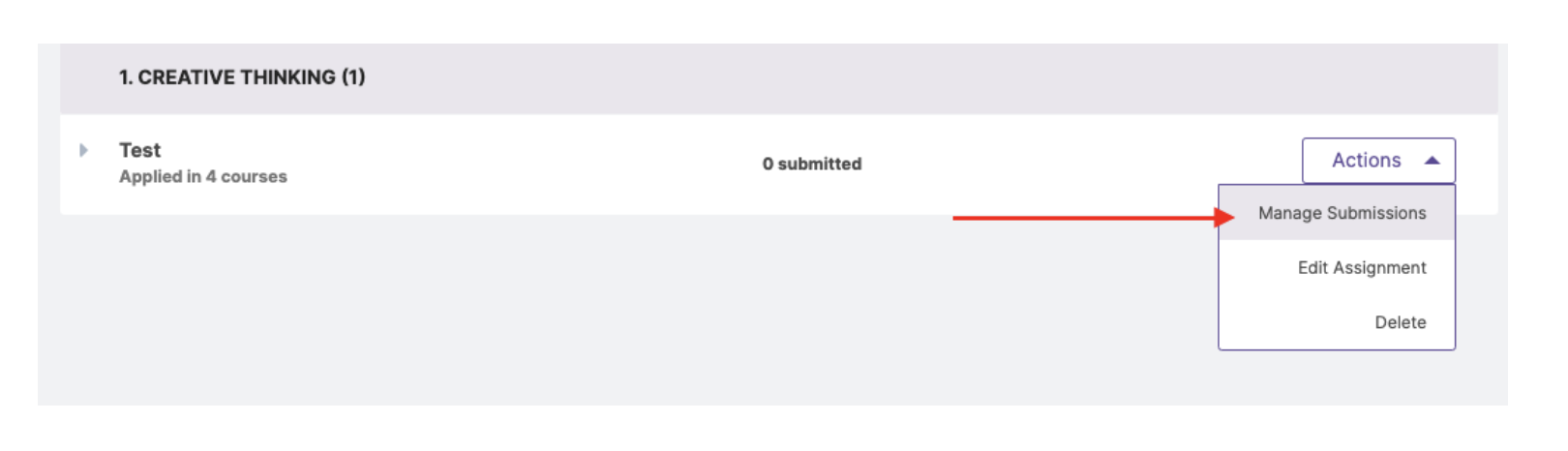 The Assignment row under Creative Thinking showing the assignment titled Test with 0 submitted. The Actions menu expanded, and an arrow highlights the Manage Submissions option. Other options are Edit Assignment and Delete.